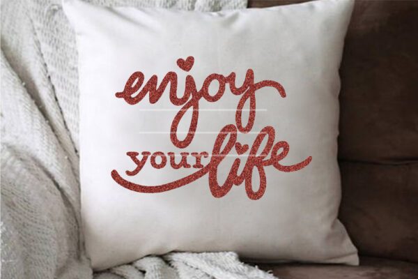 enjoy your life Plotterdatei SVG DXF FCM – Bild 3