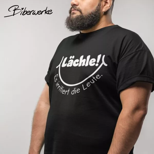 Biberwerke Lächle! Es irritiert die Leute.