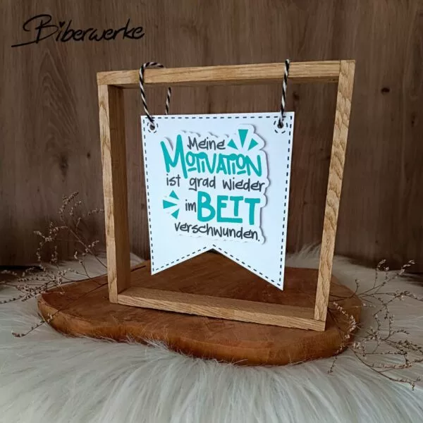 Biberwerke Meine Motivation ist grad wieder im Bett verschwunden
